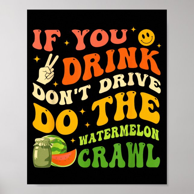 Affiche Si vous buvez ne conduisez pas faites le Watermelo (Devant)