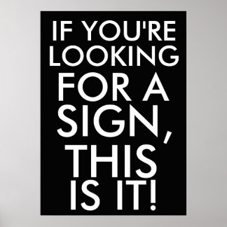 Affiche Si vous cherchez un signe, voici