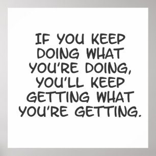 Affiche si vous continuez à faire ce que vous faites