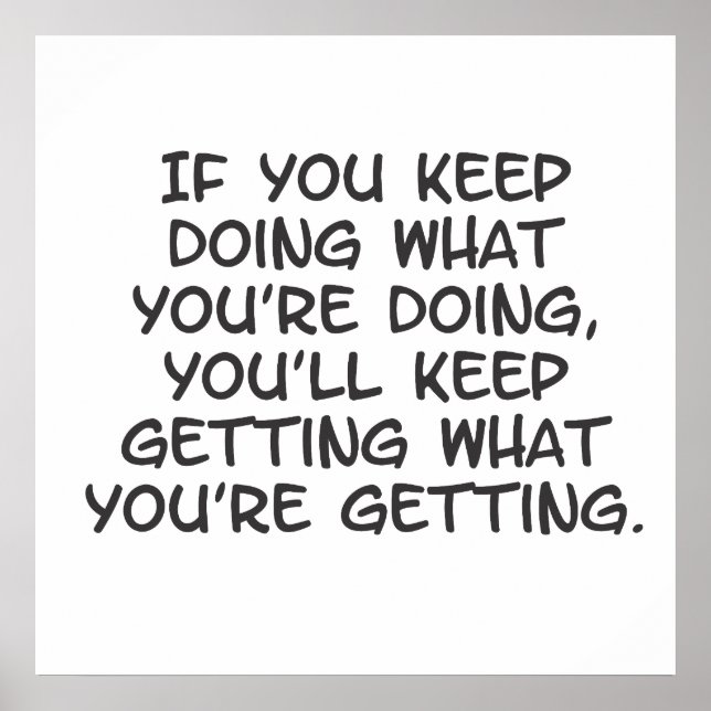 Affiche si vous continuez à faire ce que vous faites (Devant)