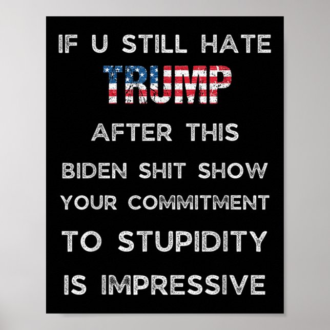 Affiche Si Vous Détestez Trump Après Ce Spectacle De Biden (Devant)