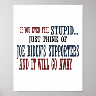 Affiche Si Vous Êtes Un Jour Stupide, Pensez À Joe Bidens