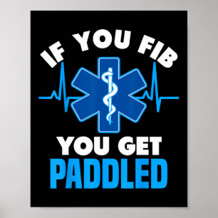 Affiche Si Vous Fib Vous Obtenez Paddle - Funny Paramedic 