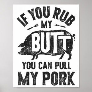 Affiche Si Vous Frottez Mon Beurre, Vous Pouvez Tirer Mon 