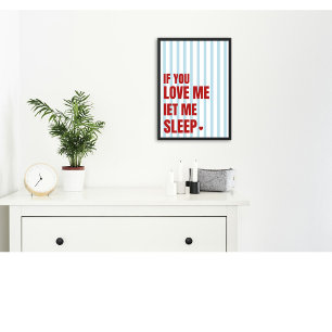 Affiche Si vous m'aimez laissez-moi dormir Panneau de cham