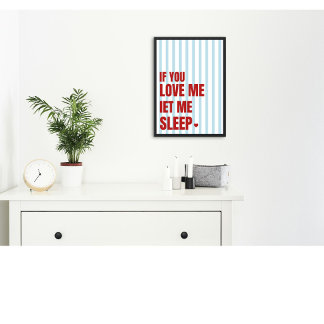 Affiche Si vous m'aimez laissez-moi dormir Panneau de cham