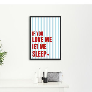 Affiche Si vous m'aimez laissez-moi dormir Panneau de cham