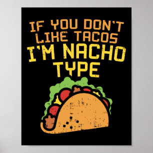 Affiche Si vous n'aimez pas les tacos, je suis un type de