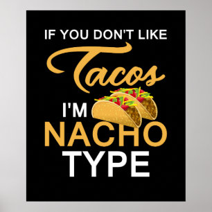 Affiche Si vous n'aimez pas Tacos Je suis Nacho Type