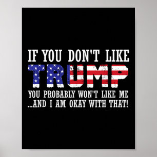 Affiche Si Vous N'Aimez Pas Trump, Alors Vous Ne M'Aimerez