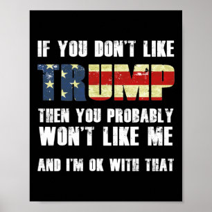 Affiche Si vous n'aimez pas Trump alors vous ne voudrez pr