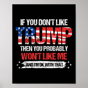 Affiche Si Vous N'Aimez Pas Trump, Vous N'Aimerez Probable