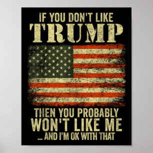 Affiche Si Vous N'Aimez Pas Trump, Vous Ne Le Serez Probab