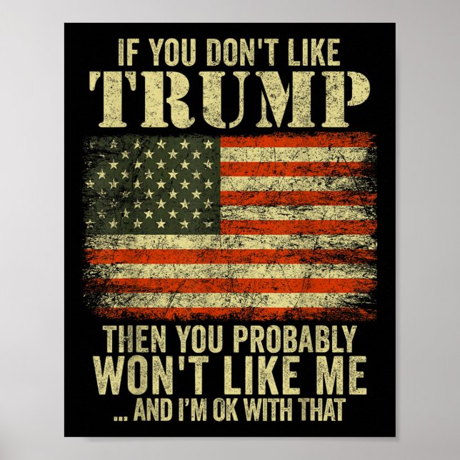 Affiche Si Vous N'Aimez Pas Trump, Vous Ne Le Serez Probab (Devant)