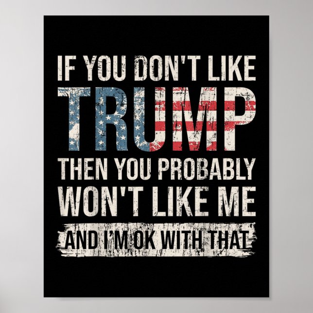 Affiche Si Vous N'Aimez Pas Trump, Vous Ne Le Serez Probab (Devant)