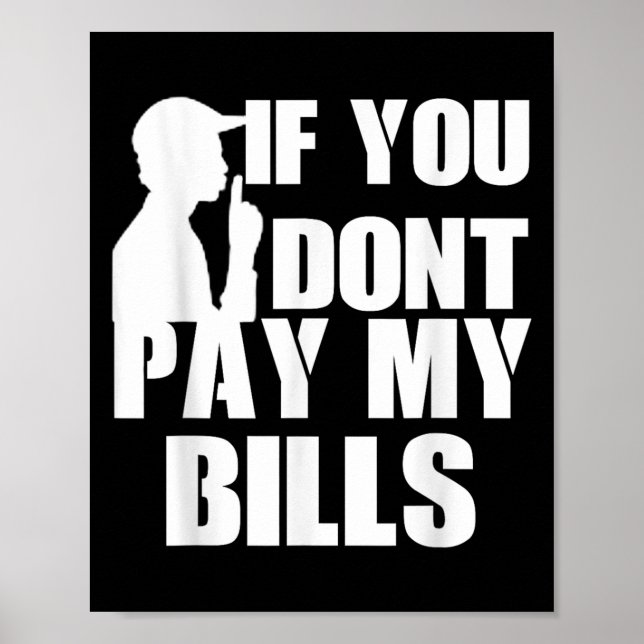 Affiche Si Vous Ne Payez Pas Mes Facturations, Drôle Devis (Devant)