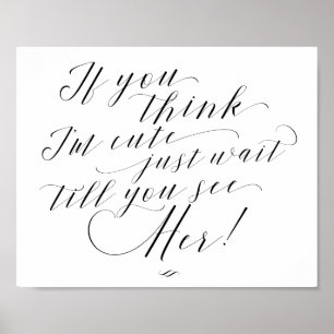 Affiche Si vous pensez que je suis mignon, attendez le Mar