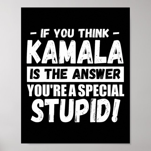 Affiche Si vous pensez que Kamala est la réponse, vous ête (Devant)