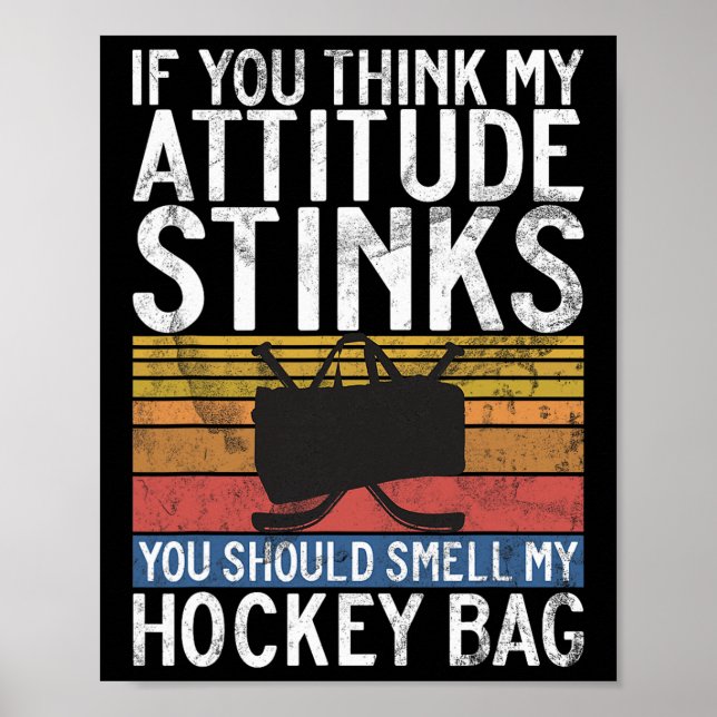 Affiche Si vous pensez que mon attitude pue, devriez senti (Devant)