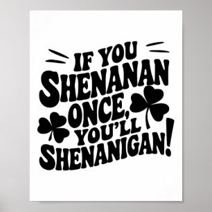 Affiche Si vous Shenan une fois 