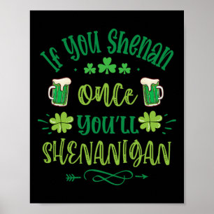 Affiche Si vous Shenan une fois vous Shenanigans 1