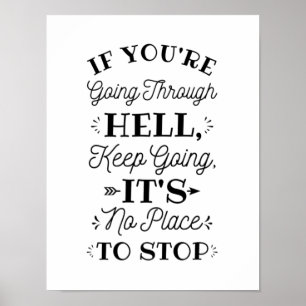 Affiche Si vous traversez l'enfer - Motivate Inspire