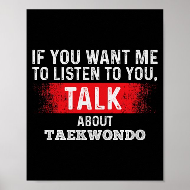Affiche Si vous voulez écouter parler de Taekwondo Premium (Devant)