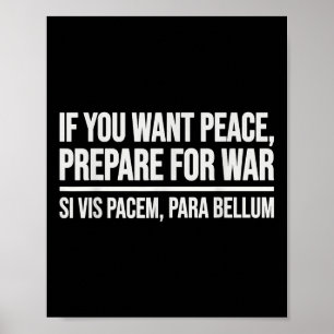 Affiche Si Vous Voulez La Paix Préparez La Guerre Si Vis P
