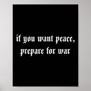 Affiche Si Vous Voulez La Paix Préparez-Vous À La Guerre