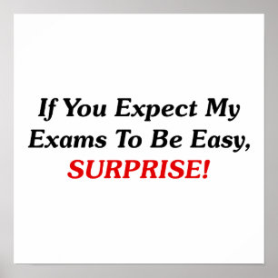 Affiche Si Vous Vous Attendez À Ce Que Mes Examens Soient