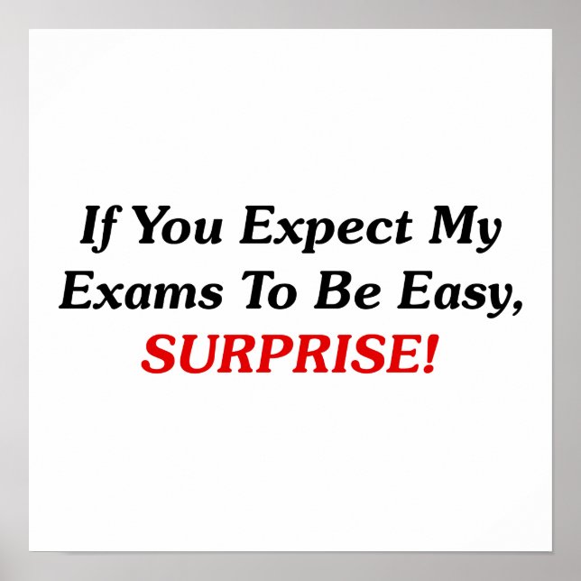 Affiche Si Vous Vous Attendez À Ce Que Mes Examens Soient  (Devant)