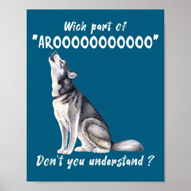 Affiche Siberian Husky What Part Of Arooo Dont You Unders  (Devant)