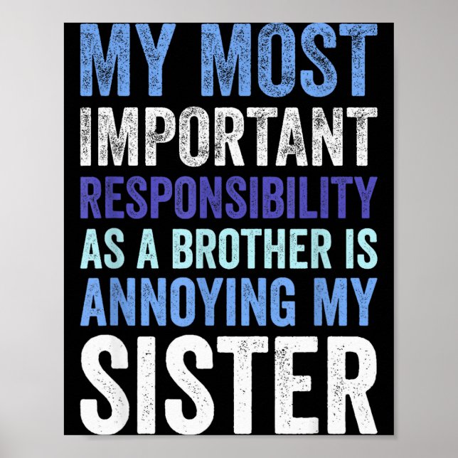 Affiche Siblings Rivalry Annoying My Sister Funny Brother  (Devant)
