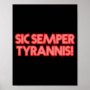 Affiche Sic Semper Tyrannis Ainsi Toujours Aux Tyrans Trum