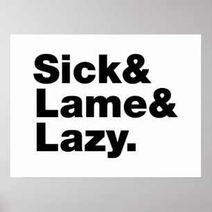 Affiche Sick & Lame & Lazy.