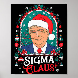Affiche Sigma Claus Festif Humour Politique Trump Chapeau