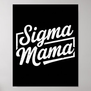 Affiche Sigma Mama Maman Maman Mamie Grand Maman Stepmaman