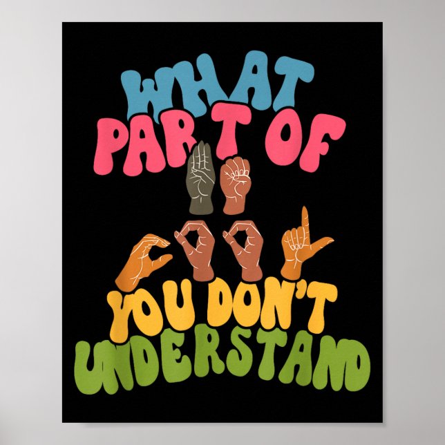 Affiche Sign Language - What Part Of Asl Don't You Underst (Devant)