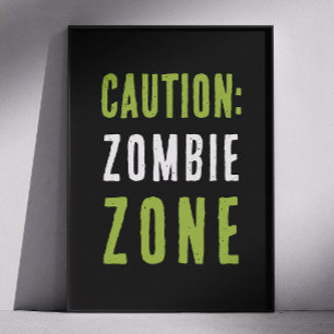 Affiche Signal d'avertissement de zone Zombie Prudence d