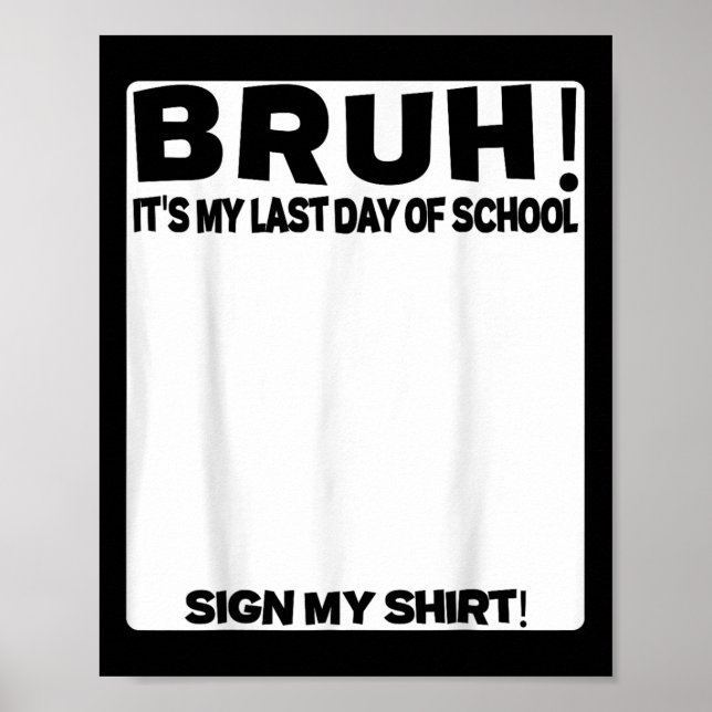 Affiche Signature De L'Étudiant Bruh C'Est Mon Dernier Jou (Devant)
