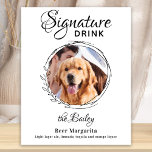 Affiche Signature personnalisée Boire Photo Barre de chien<br><div class="desc">Signature Boissons de vos animaux de compagnie! Inclure votre meilleur chien, meilleur chat et tout animal de compagnie dans votre mariage avec son bar à boissons signature pour vos invités. Parfait pour les amoureux de les chiens, et un bar spécial chien sera un succès à votre mariage. Blanc simple mais...</div>