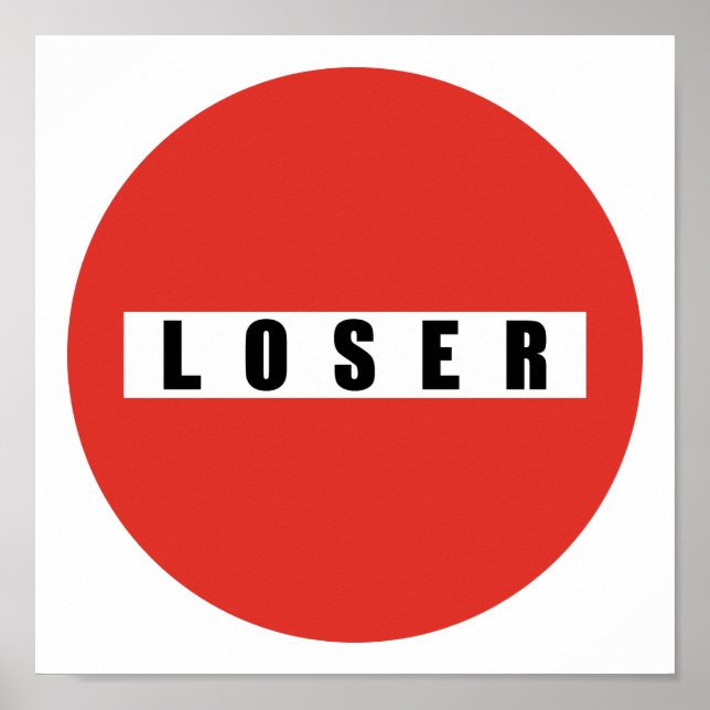AFFICHE SIGNE D'INTERDICTION LOSER (Devant)