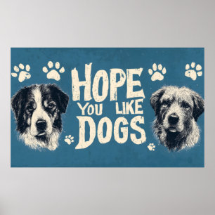 Affiche SIGNE Vintage "Hope You Like Dogs"