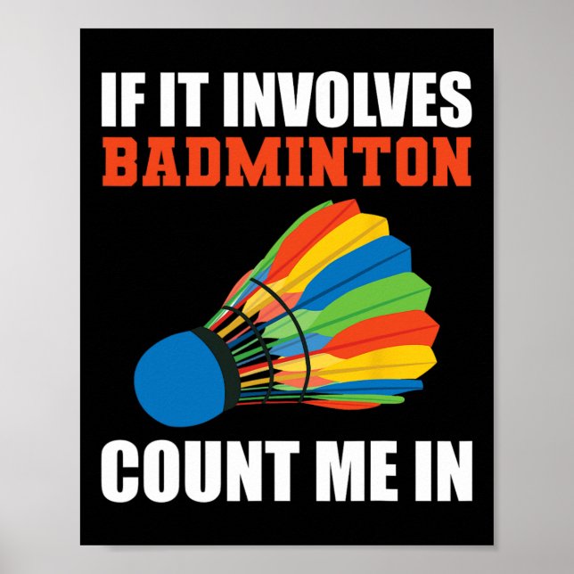 Affiche S'Il Concerne Badminton, Comptez-Moi Dans Badminto (Devant)