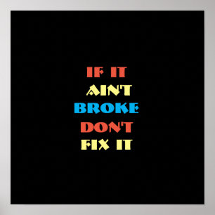 Affiche S'il n'est pas cassé, ne le corrigez pas sur le no