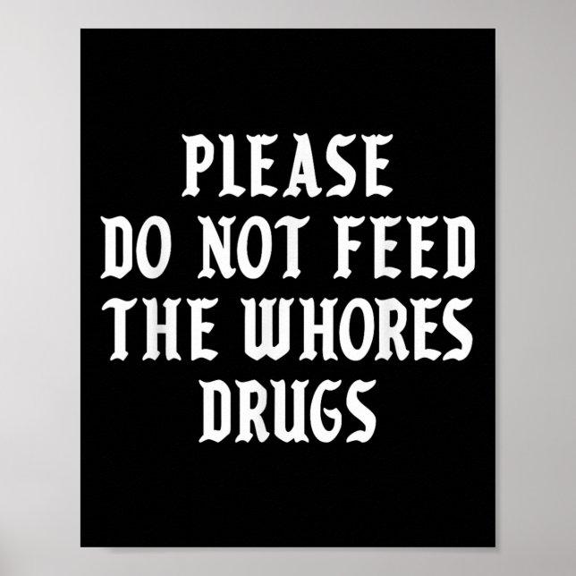 Affiche S'Il Vous Plaît Ne Pas Alimenter Les Médicaments S (Devant)
