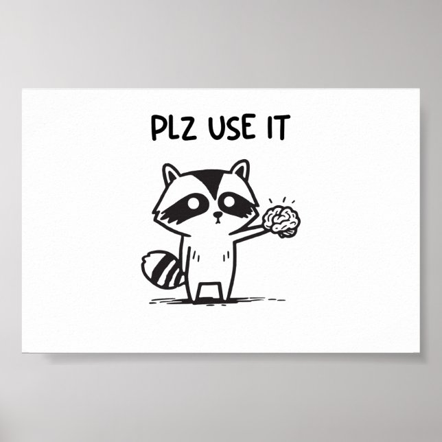 Affiche S'Il Vous Plaît Utiliser - Funny Racoon Sarcastiqu (Devant)