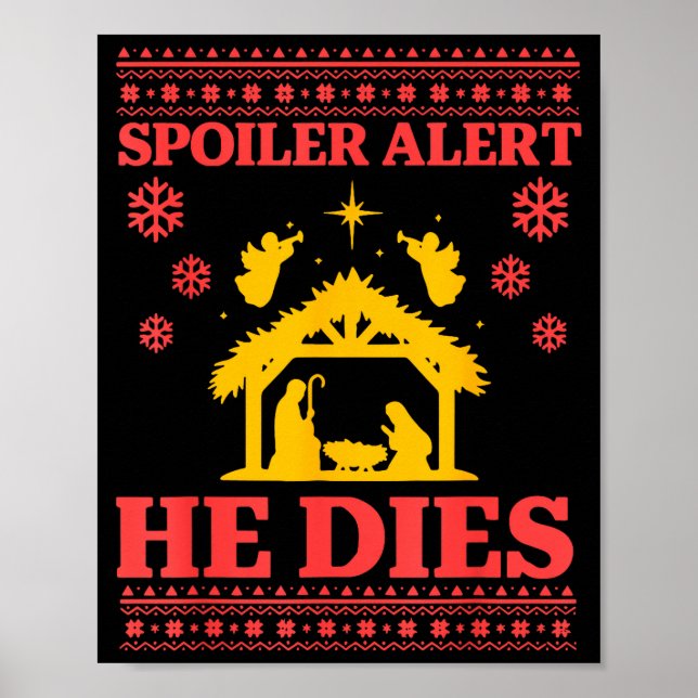 Affiche Siler Alert He Dies Jesus Nativity Scene Ugly Chri (Devant)