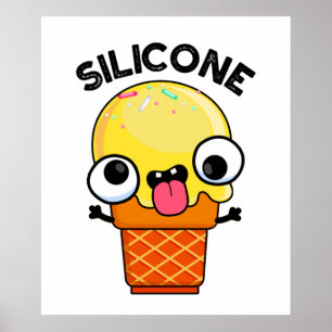Affiche Silicone Funny Crème de glace Cone Pun