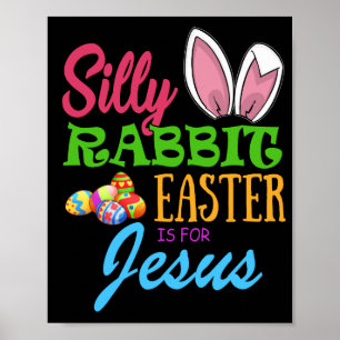 Affiche SILLY RABBIT EASTER est pour JESUS